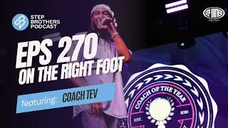 Episode 270: On the Right Foot feat. Coach Tev