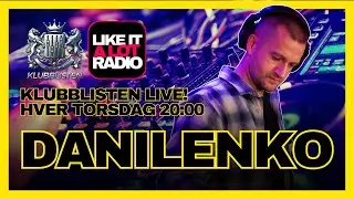 Klubblisten Live! x LIKE IT A LOT RADIO // Danilenko