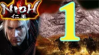 Nioh! Playthrough Part 1 - Blind - PS4 - Twitch Walkthrough / Ninja & Samurai Action!