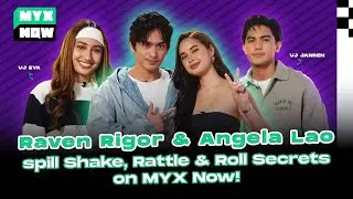 RAVEN RIGOR, ANGELICA LAO Spill Shake, Rattle & Roll Secrets | MYX NOW