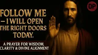 Lord, Bless My Decisions Today | Prayer for Favor & Good Outcome | Morning Prayer