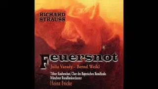 Richard Strauss • Feuersnot (1985) (AUDIO Gesamtaufnahme)