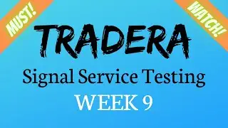 Tradera Signal Service Testing - Week 9  *HUGE WIN*