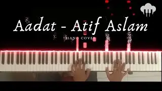 Aadat | Juda Ho Ke Bhi | Piano Cover | Atif Aslam | Aakash Desai