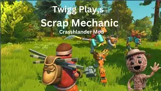 Scrap Mechanic CrashLander Lets Play pt 56  More Comms Tower work