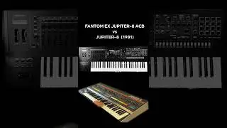 Fantom EX Jupiter ACB & Jupiter-8 1981 comparison part 1.