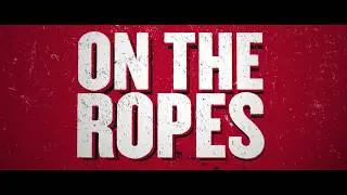 On The Ropes Movie - Trailer - Starring Can Aydin, Phong Giang, Cha-Lee Yoon