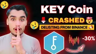 KEY Coin Price Prediction and News Today | SelfKey KEY Coin Crashed | Binance Delisting KEY Coin..??