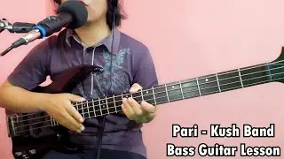 Kush Band - Pari Bass Guitar Lesson | Nepali Bass Guitar Lesson