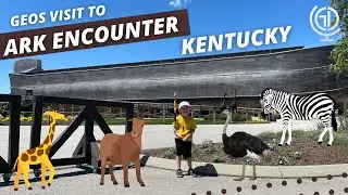 Geos Visit to Ark Encounter Kentucky | Noah&rsquo;s Ark | Sunrise | Ice Age | Animals | Ararat Ridge Zoo