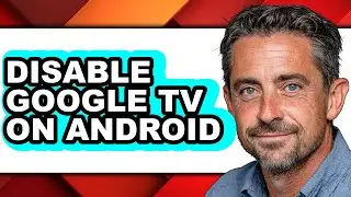 How to Disable Google Tv on Android - Easy Guide
