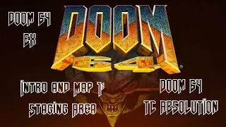 Doom 64 EX vs Doom 64 TC Absolution - Intro and Map 1: Staging Area (I Own Doom)