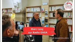 Marc Levy est sur Radio GAGA avec Jérôme Sagnard