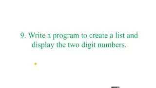 LIST PROGRAM 9#Program to create a list and display the two digit numbers