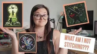 FlossTube Extra | What Am I Not Stitching of My To Be Stitched Patterns?