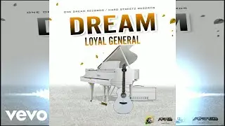 Loyal General - Dream