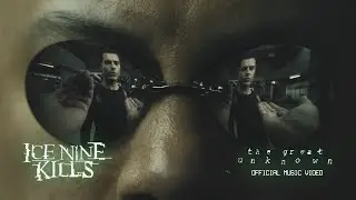 Ice Nine Kills — The Great Unknown (Extended Cut)