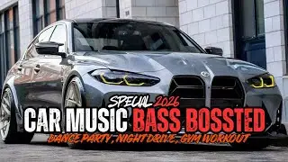 Car Music 🎶🎶 | EDM Remix Bass Boosted Club Banger 🔊💯 | Dance Party 🥳 Night Drive 😎 Gym Workout 💪 