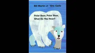 Polar Bear, Polar Bear, What Do You Hear?