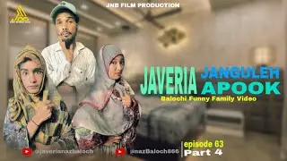 JAVERIA JANGULEH APOOK//EPISODE63//PART4//#javeria #Nazbalochentertainment