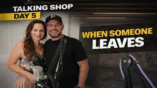 Day 5: What to Do When a Team Member Leaves | Talking Shop