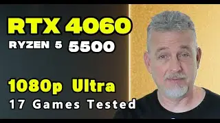 RTX 4060 | Ryzen 5 5500 | 1080p Ultra  | 17 Games Tested