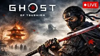 GHOST OF TSUSHIMA | LIVE | EXPLORING EVERYTHING