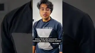 next part ke liye subscribe kre when male teacher is in relationship with his female student #bestie