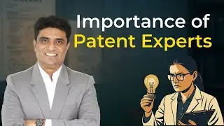 Importance of Working with Patent Experts for IP Protection & Growth.
