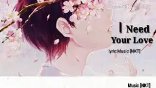 I Need Your Love Vietsub+Lyric   Music NKT