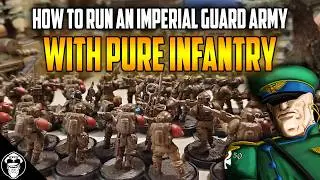 The Ultimate Guide to Running Pure Infantry Guard! | Imperial Guard | Warhammer 40,000