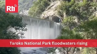 Taroko National Park floodwaters rising | Taiwan News | RTI