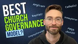 What is the best Church Governance model?