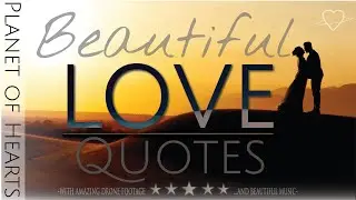 Quotes About Love | The Most Beautiful Love Quotes | Romantic Quotes