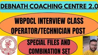 WBPDCL INTERVIEW CLASS OPERATOR/TECHNICIAN POST|| SPECIAL FILES AND COMBINATION SET 