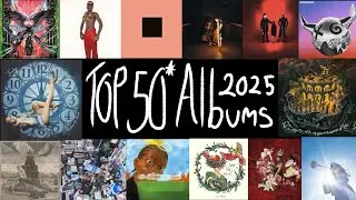 My Top 50* Favorite Albums of 2025