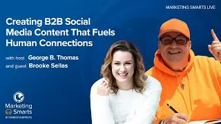Creating B2B Social Media Content That Fuels Human Connections with Brooke Sellas