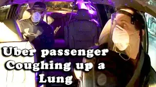 Uber driver takes sick passenger to the hospital coughing