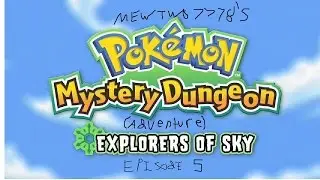 mewtwo7778 explores of sky adventure episode 5