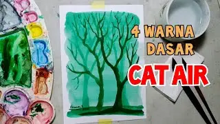 TEKNIK DASAR MELUKIS DENGAN CAT AIR | EMPAT WARNA DASAR CAT AIR