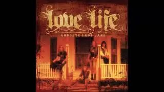 Love life &ndash; Goodbye Lady Jane - 1991   (Full album).
