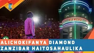 ALICHOKIFANYA DIAMOND ZANZIBAR HAITOSAHAULIKA
