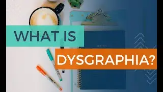 Dysgraphia