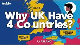 Why Is the UK Made Up of 4 Countries? | The History Behind the United Kingdom