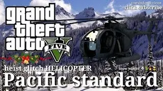 gta 5 pacific standard heist glitch helicopter Still works