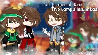 Boboiboy Elemental React to Trio Lampu lalulintas •Gacha Club•[Boboiboy Elemental]• All •AU• Part 2