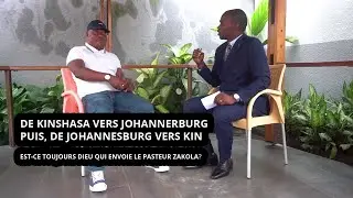 DE KINSHASA VERS JOBURG, ET MAINANT DE JOBURG À  KIN, POURQUOI CES VAS-ET-VIENS? PAST ZAKOLA PARLE