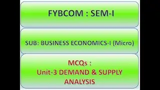 FYBCOM  SEM I  MCQ Chapter III Demand & Supply Analysis