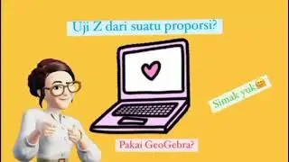 Olah Data Parametrik Statistika uji z dari suatu proporsi memakai geogebra KELOMPOK 5