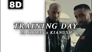 8D AUDIO | PA SPORTS x KIANUSH - TRAINING DAY [LYRICS]